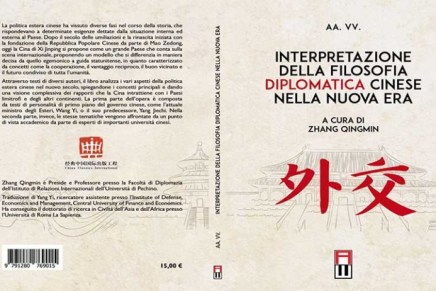 Recensione – “Interpretazione della filosofia diplomatica cinese nella nuova era” a cura di Zhang&nbsp;Qingmin