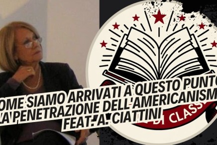 Come siamo arrivati a questo punto? La penetrazione dell’Americanismo