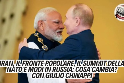 Iran, il Fronte Popolare, il summit della NATO e Modi in Russia: cosa&nbsp;cambia?