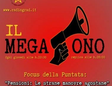 Il Megafono – “Pensioni: le strane manovre agostane” di Federico&nbsp;Giusti