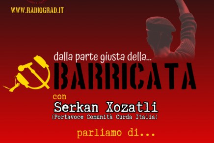 La Barricata – La resistenza del popolo Curdo, intervista a Serkan&nbsp;Xozatli