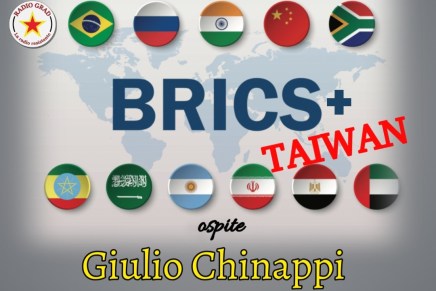 L’espansione dei BRICS e la questione di Taiwan – Intervista per&nbsp;RadioGrad