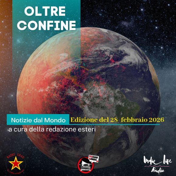 Oltre Confine – Le notizie dal mondo del 28 febbraio&nbsp;2026