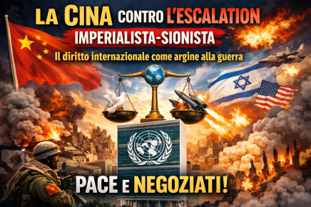 La Cina contro l’escalation imperialista-sionista: il diritto internazionale come argine alla&nbsp;guerra