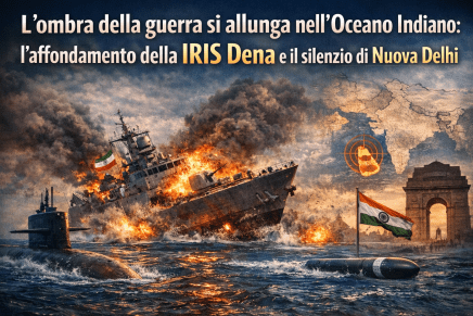 L’ombra della guerra si allunga nell’Oceano Indiano: l’affondamento della IRIS Dena e il silenzio di Nuova&nbsp;Delhi