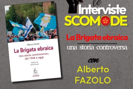 Interviste Scomode – La Brigata ebraica: una storia «controversa», con Alberto&nbsp;Fazolo