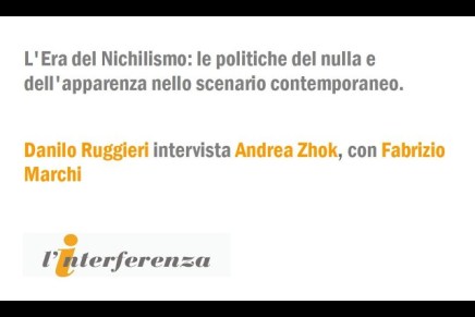 L’Era del Nichilismo: le politiche del nulla e dell’apparenza nello scenario&nbsp;contemporaneo