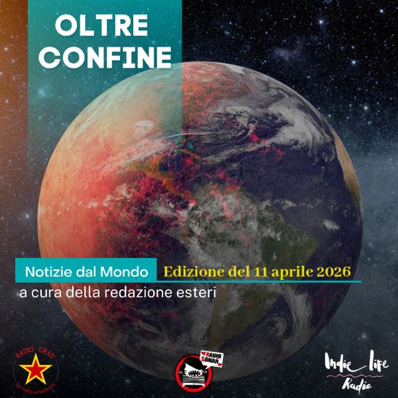 Oltre Confine – Le notizie dal mondo dell’11 aprile&nbsp;2026