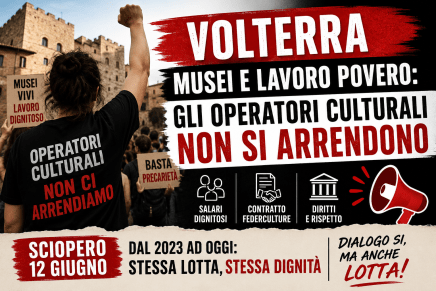 Volterra, musei e lavoro povero: gli operatori culturali non si&nbsp;arrendono